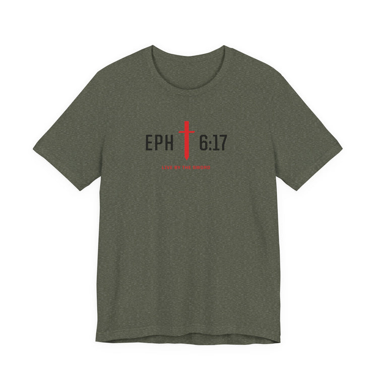 EHP 6:17 - LIVE BY THE SWORD - Short Sleeve Tee
