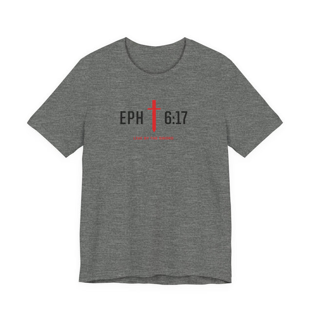 EHP 6:17 - LIVE BY THE SWORD - Short Sleeve Tee